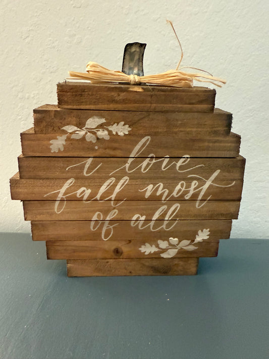 Rustic Farmhouse Style Wooden Pumpkin Shaped "I Love Fall Most of All"