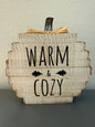 Rustic Farmhouse Style Wooden Pumpkin Shaped "Warm & Cozy" Sign
