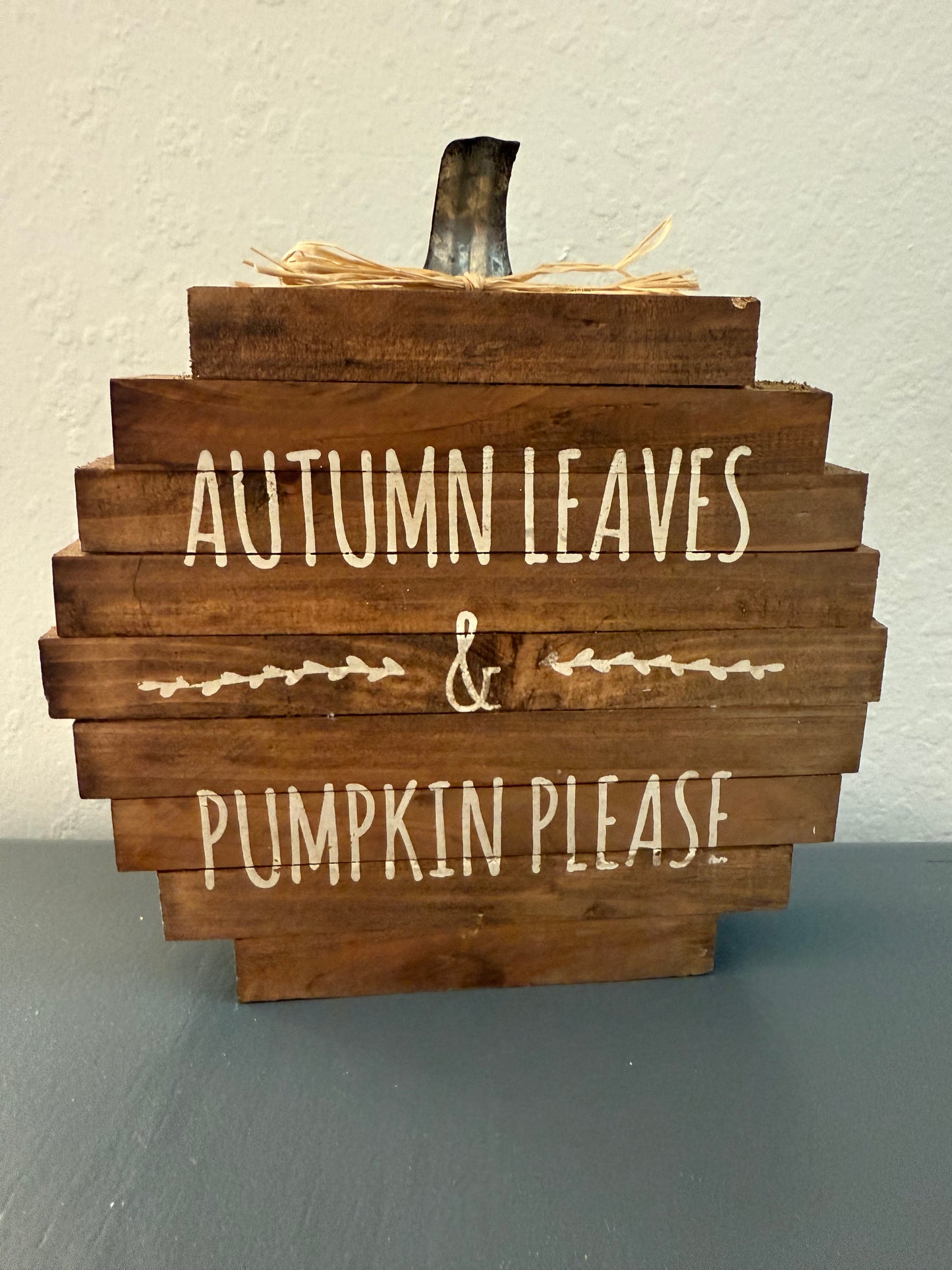 Rustic Farmhouse Wood Pumpkin Shaped "Autumn Leaves & Pumpkin Please"